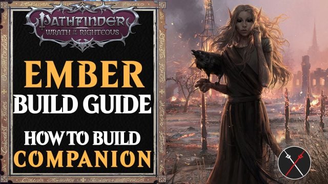 Ember Build Pathfinder Wrath of the Righteous Guide