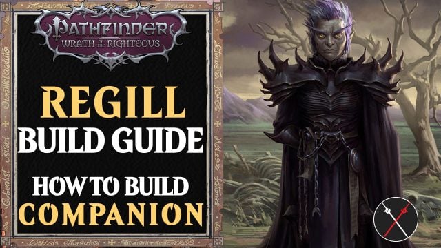 Regill Build Pathfinder Wrath of the Righteous Guide