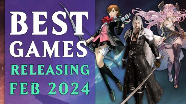 Best Games Coming February 2024